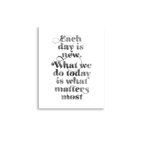 *Say to myself every morning* New Day Quote Art Print