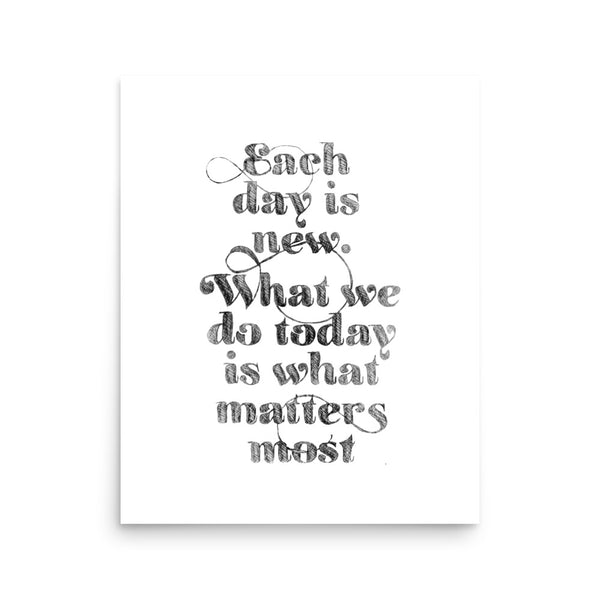 *Say to myself every morning* New Day Quote Art Print