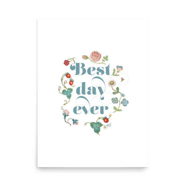 Best Day Ever Vintage Floral Border Art Print