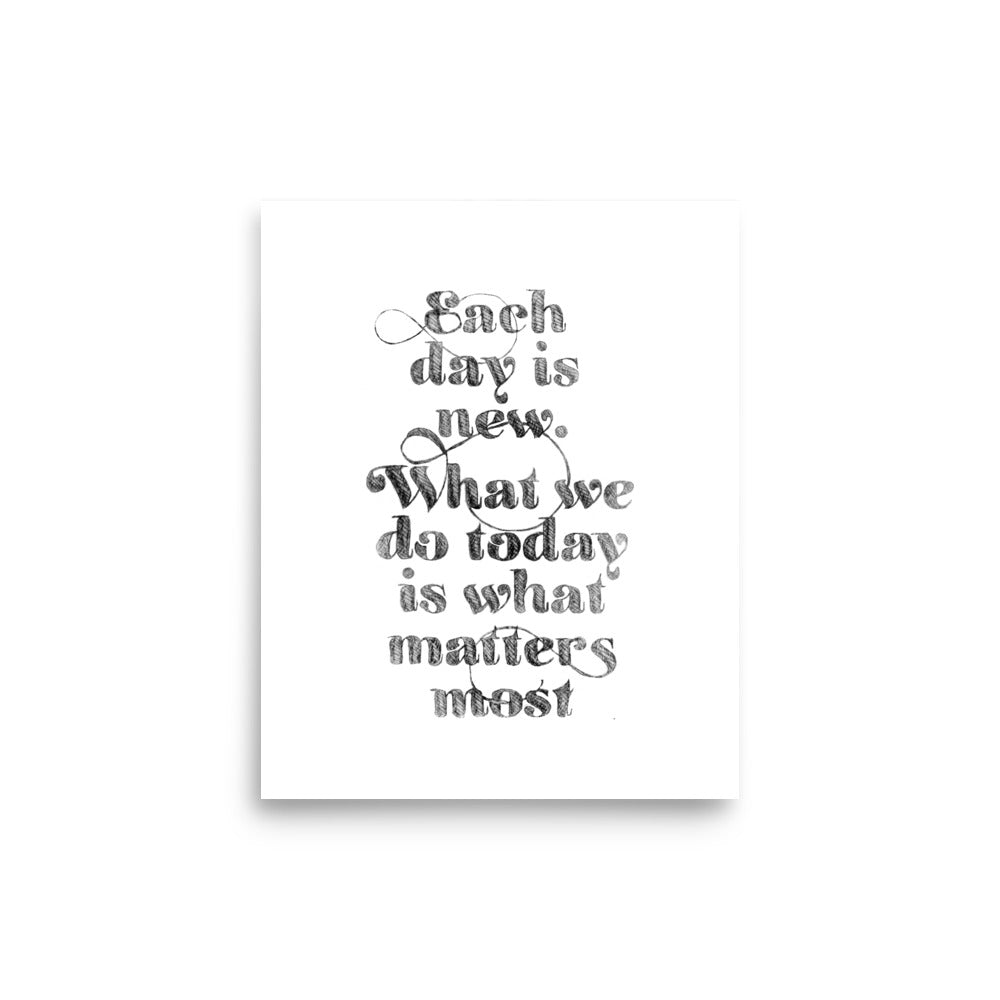 *Say to myself every morning* New Day Quote Art Print