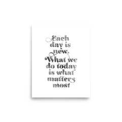 *Say to myself every morning* New Day Quote Art Print