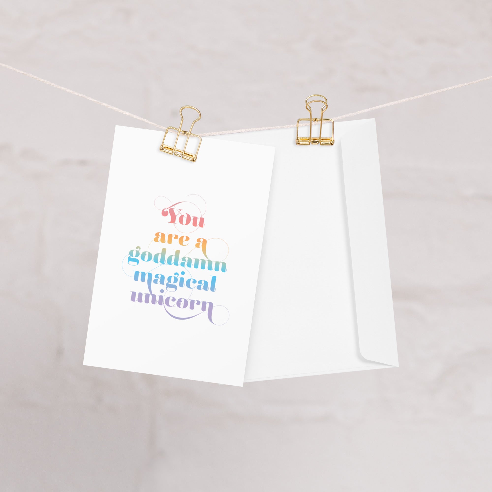 You are a Goddamn Unicorn Greeting card