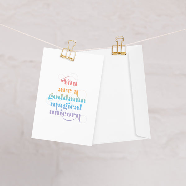 You are a Goddamn Unicorn Greeting card