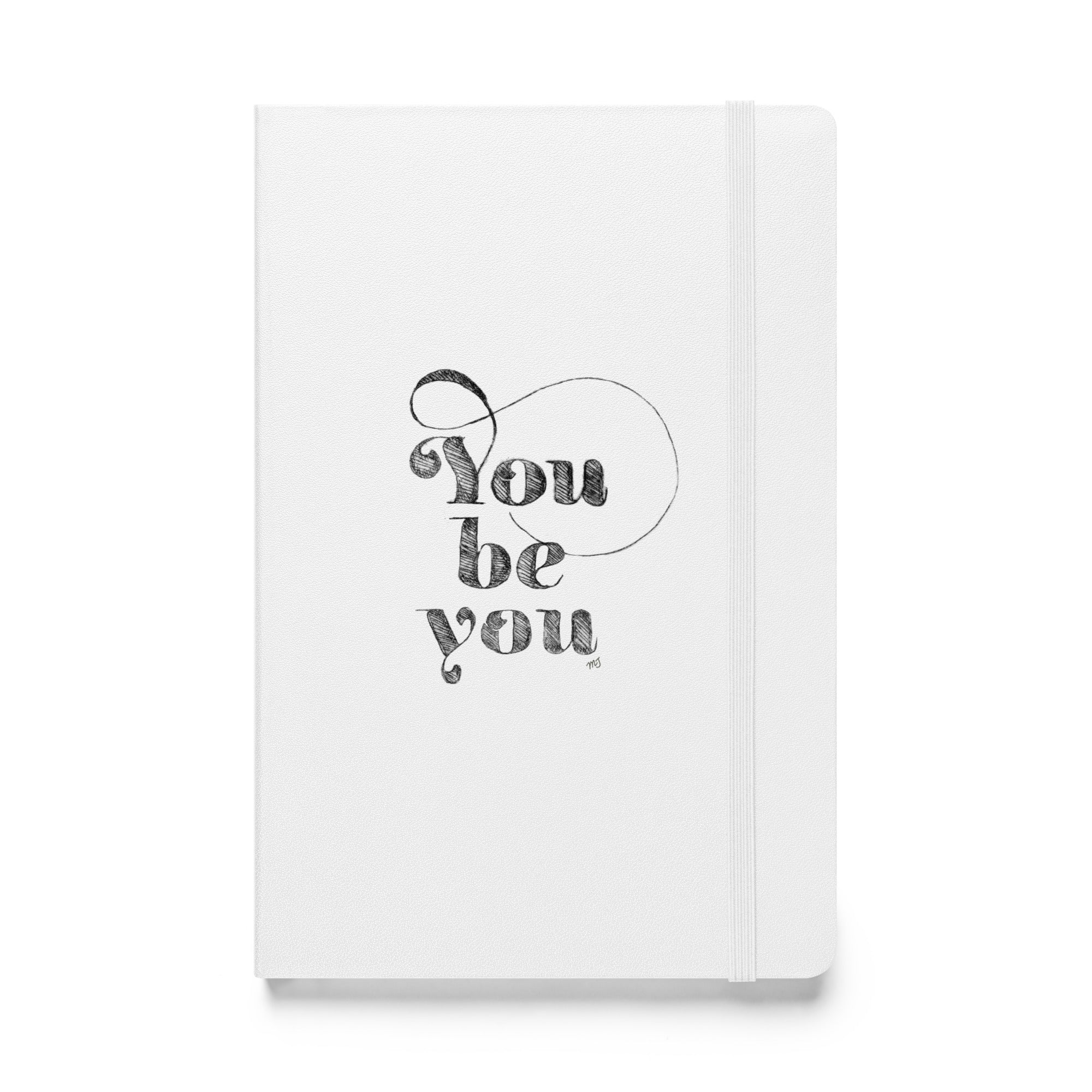 You Be You etching in black Hardcover bound notebook