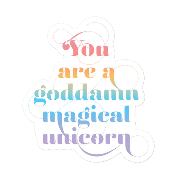 You are a G**mn Magicial Unicorn -  Bubble-free stickers