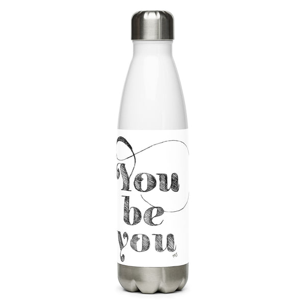 You Be You Stainless steel water bottle