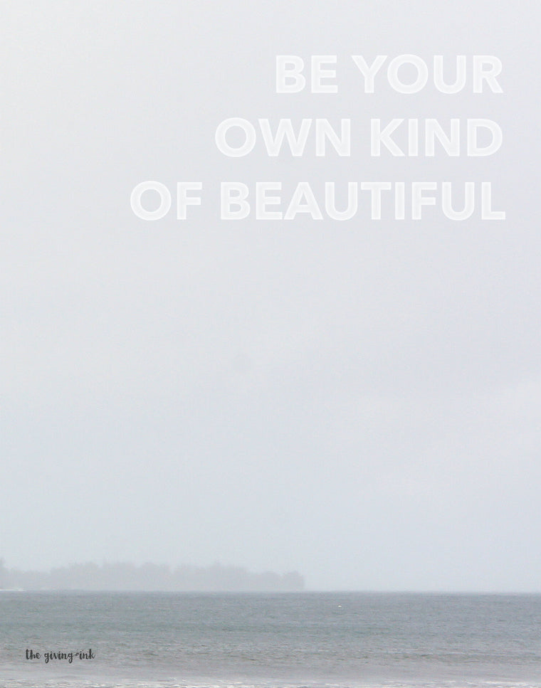 Ocean Be Your Own Kind of Beautiful Downloadable Print