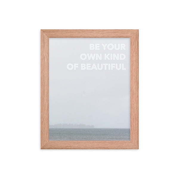 "Be Your own Own Kind of Beautiful" Ocean Print Framed